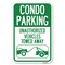 Signmission Condo Parking-Unauthorized Vehicles To Heavy-Gauge Aluminum Sign, 12" x 18", A-1218-24238 A-1218-24238 - alternate 1